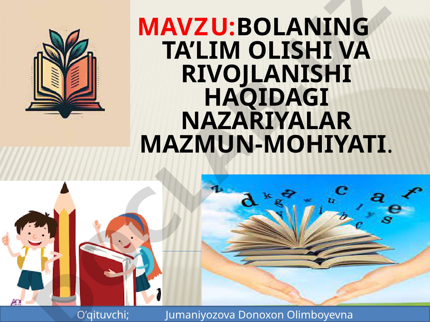 Bolaning ta'lim olishi va rivojlanishi haqidagi nazariyalar mazmun-mohiyati