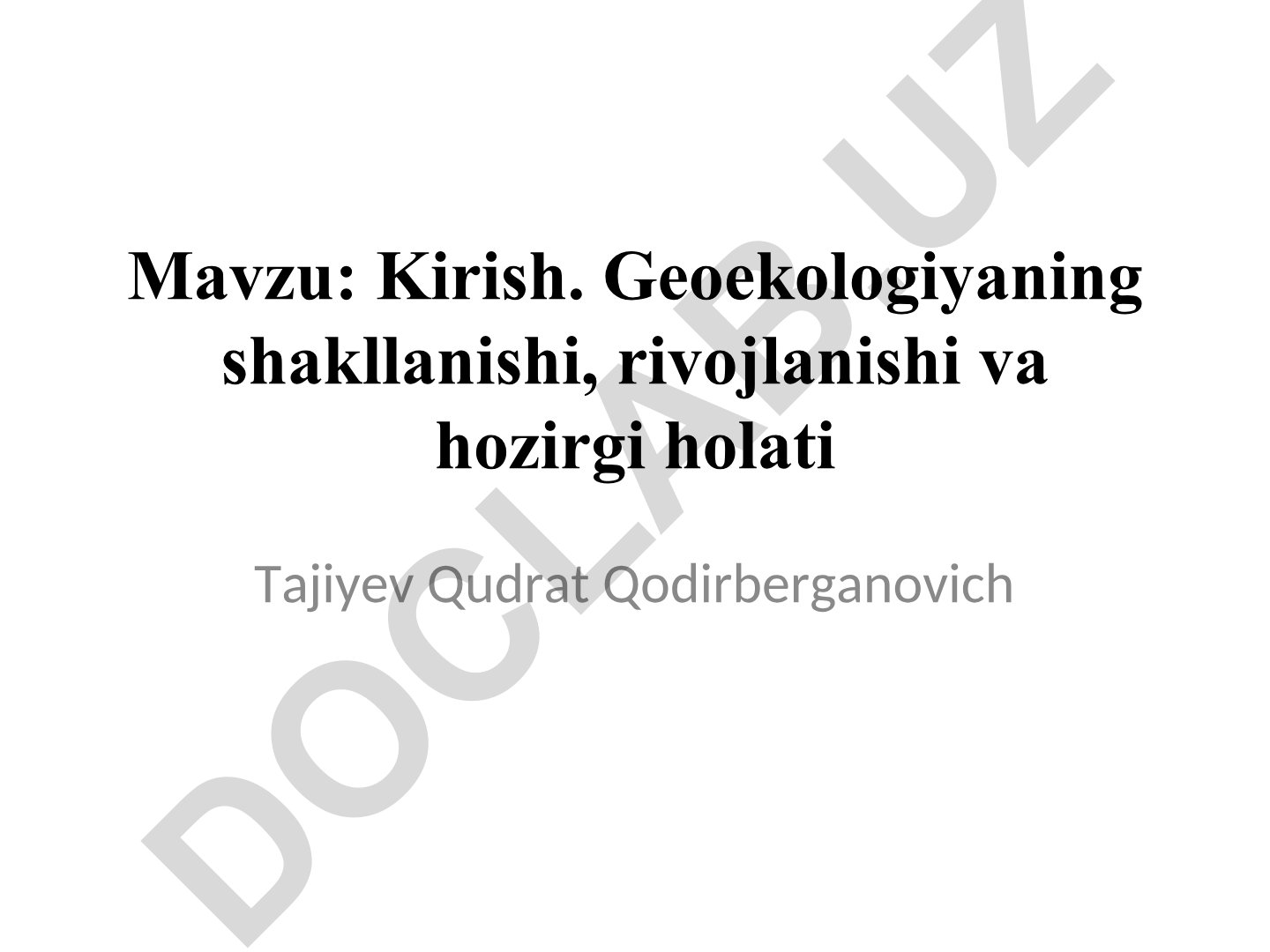 Kirish. Geoekologiyaning shakllanishi, rivojlanishi va hozirgi holati