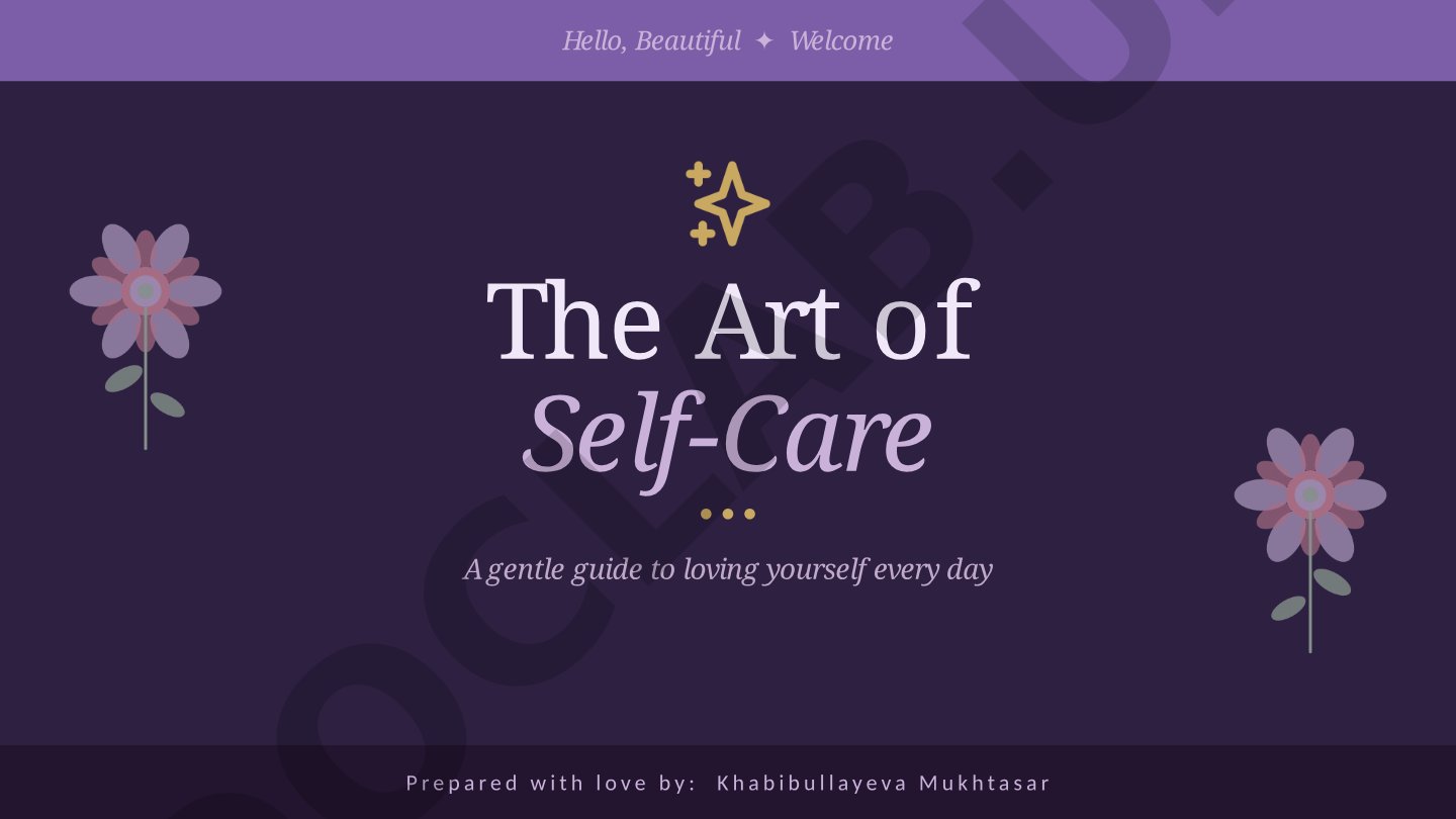 The Art of Self-Care: A gentle guide to loving yourself every day
