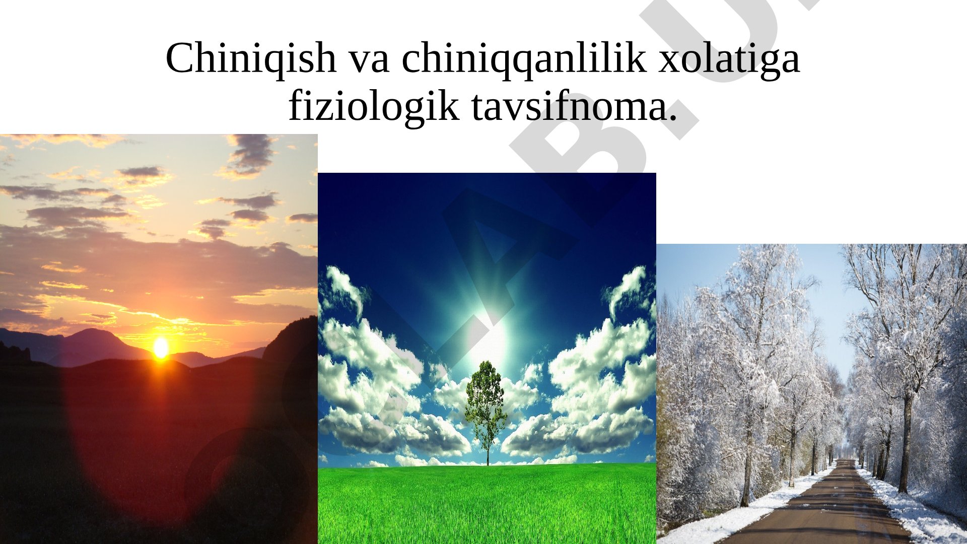 Chiniqish va chiniqqanlilik xolatiga fiziologik tavsifnoma