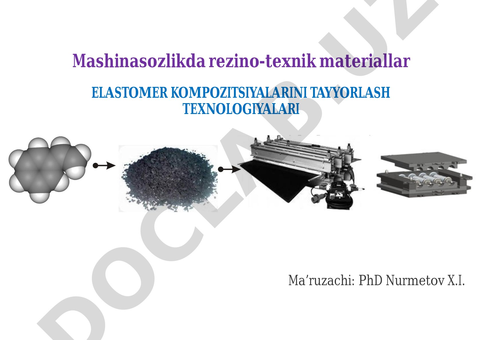 Mashinasozlikda rezino-texnik materiallar elastomer kompozitsiyalarini tayyorlash texnologiyalari