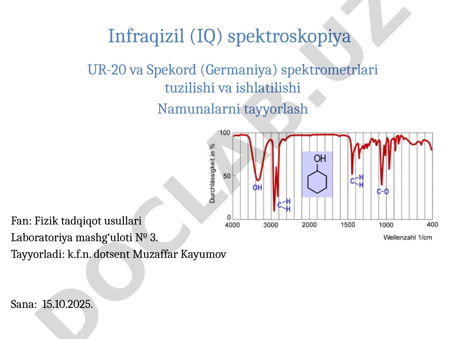 Infraqizil (IQ) spektroskopiya UR-20 va Spekord (Germaniya) spektrometrlari tuzilishi va ishlatilishi Namunalarni tayyorlash