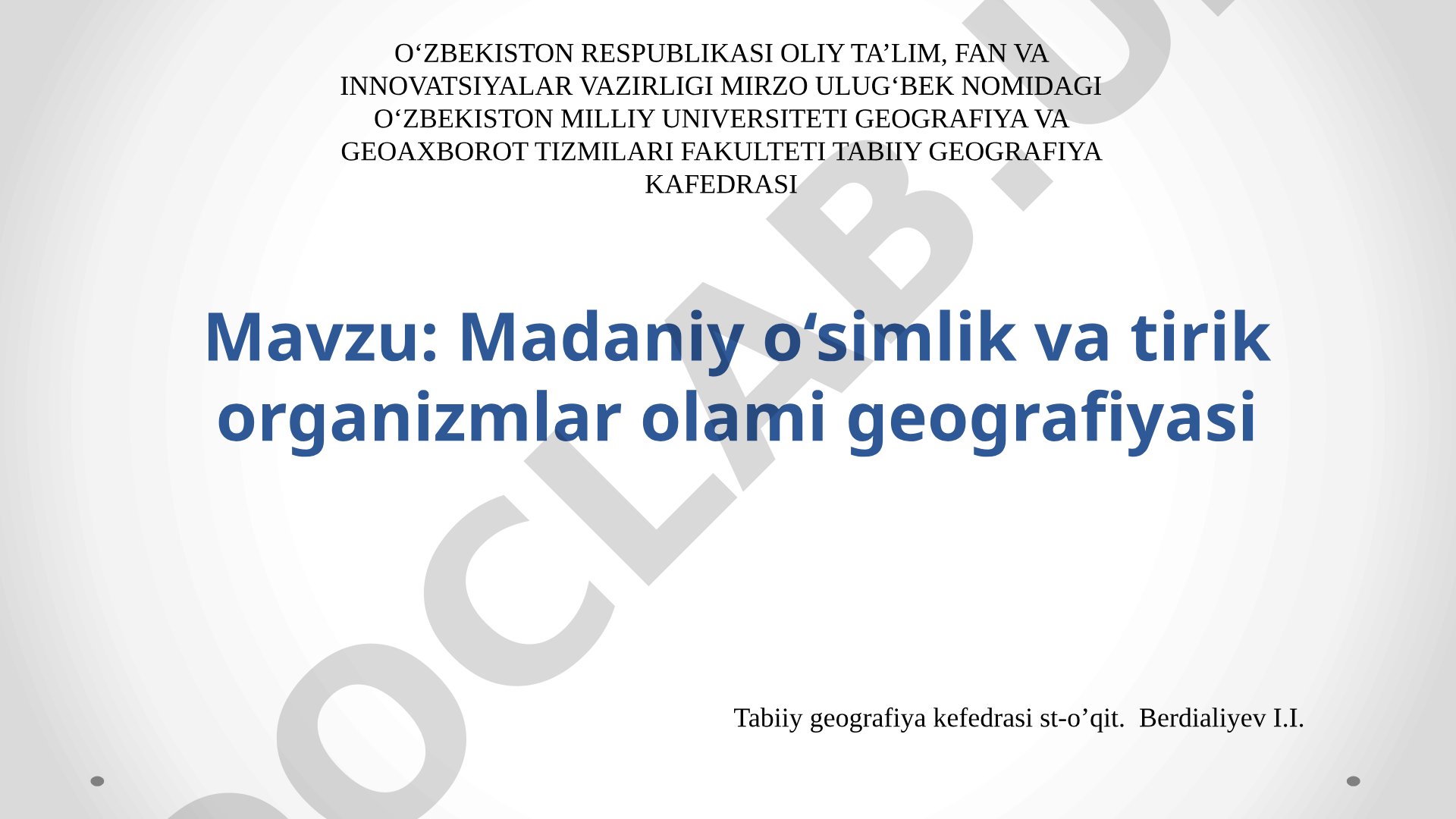 Madaniy o‘simlik va tirik organizmlar olami geografiyasi
