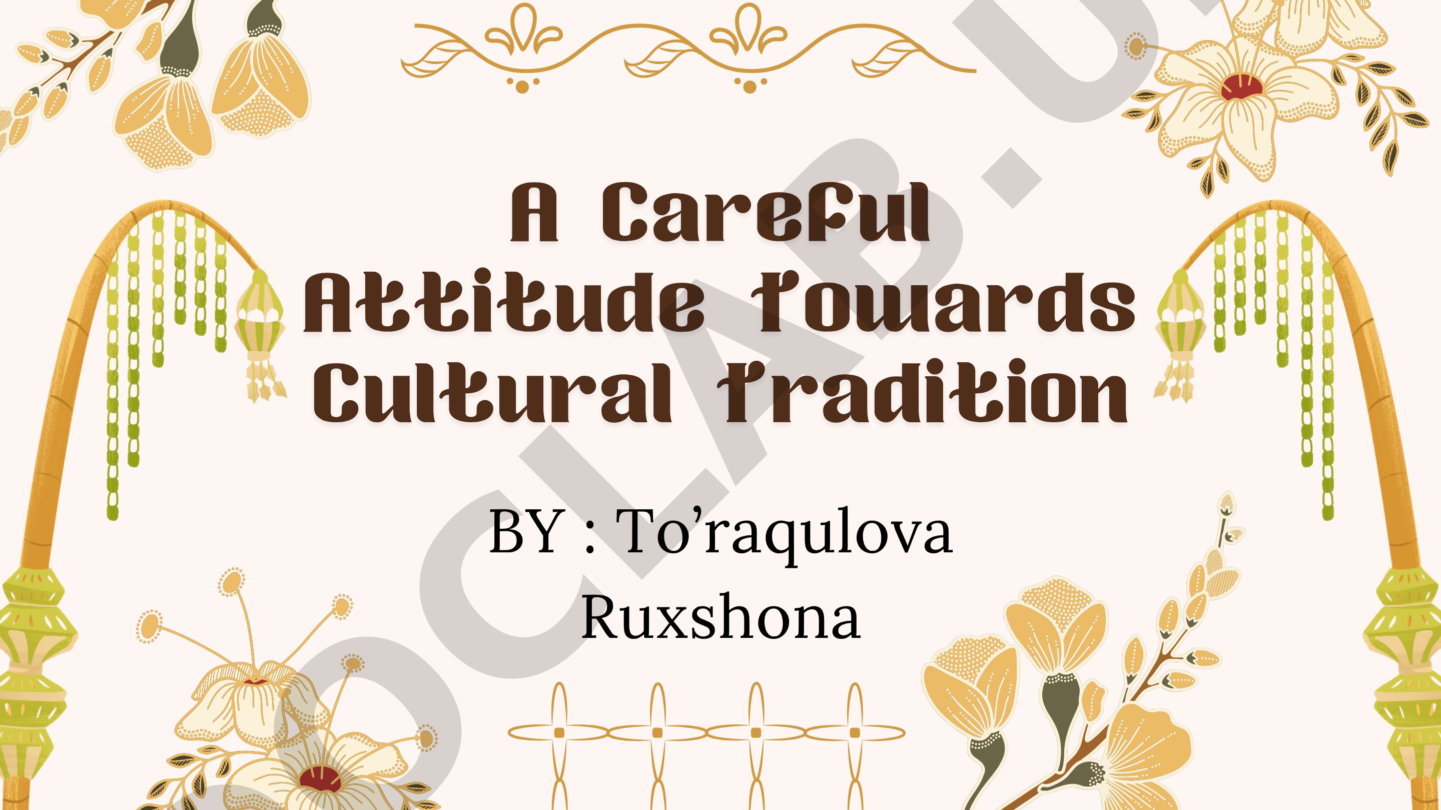A Careful Attitude Towards Cultural Tradition