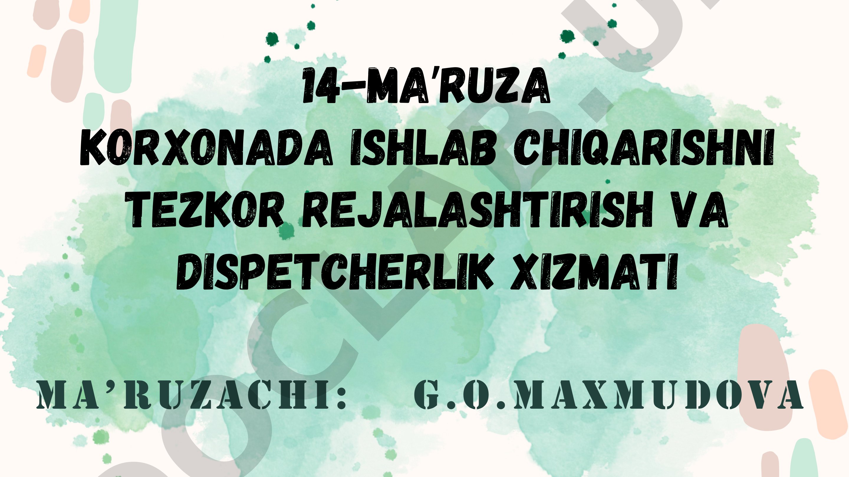 Korxonada ishlab chiqarishni tezkor rejalashtirish va dispetcherlik xizmati