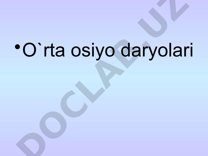 Sirdaryo daryosi: geografik xususiyatlari va gidroelektr majmualari