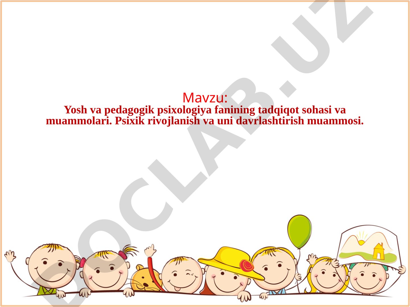 Yosh va pedagogik psixologiya fanining tadqiqot sohasi va muammolari
