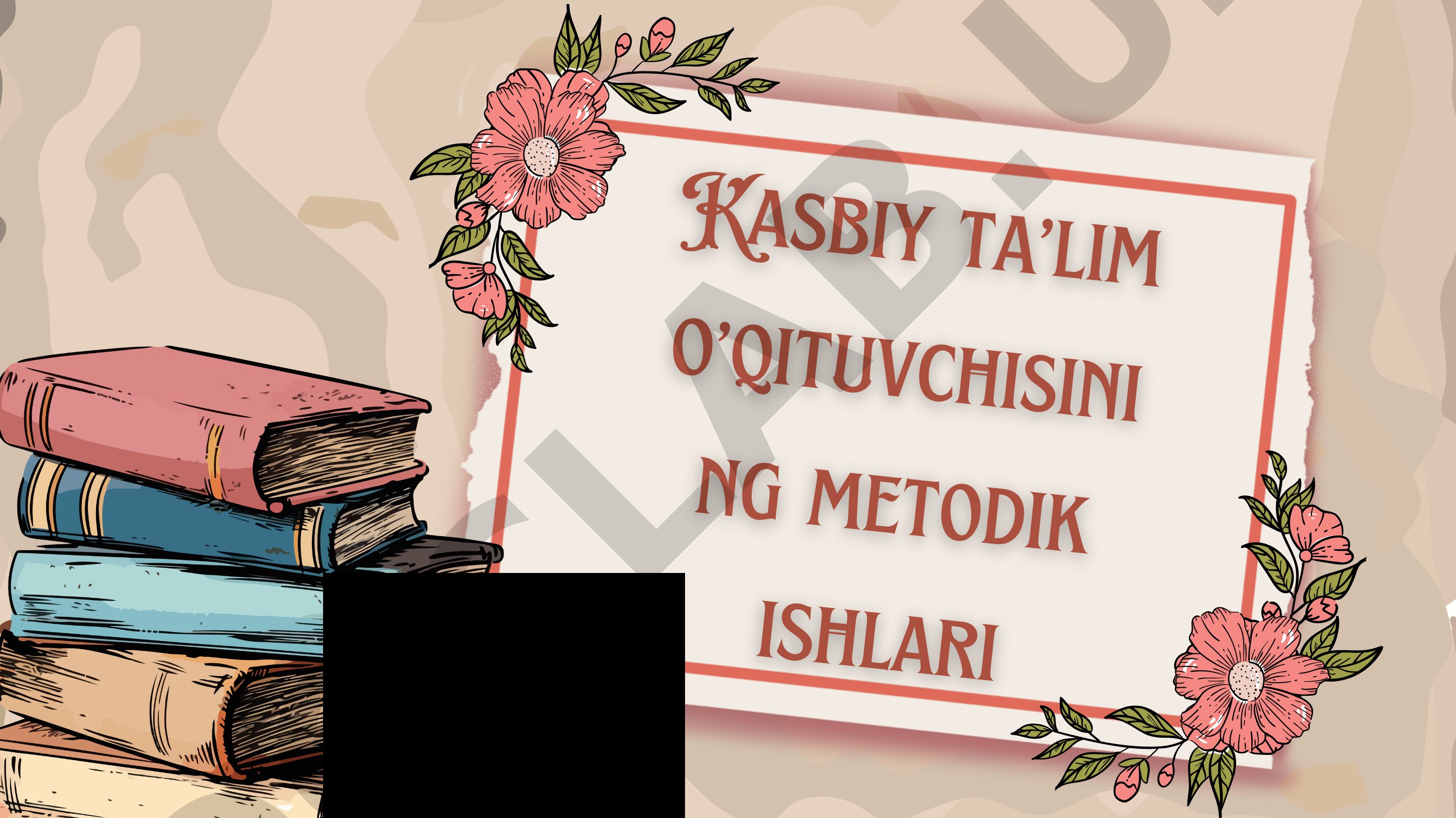 Kasbiy ta’lim o’qituvchisining metodik ishlari