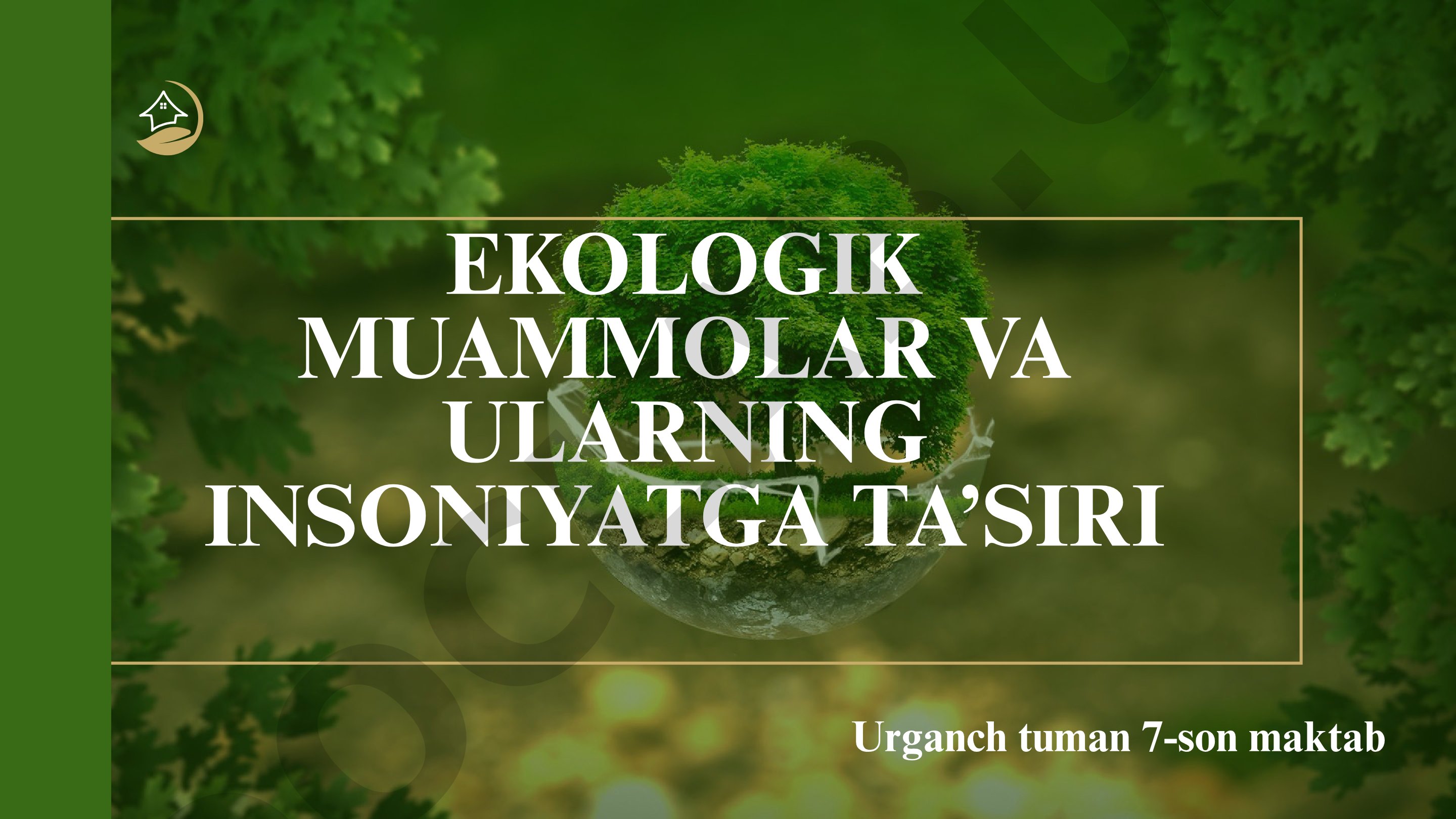 Ekologik muammolar va ularning insoniyatga ta'siri