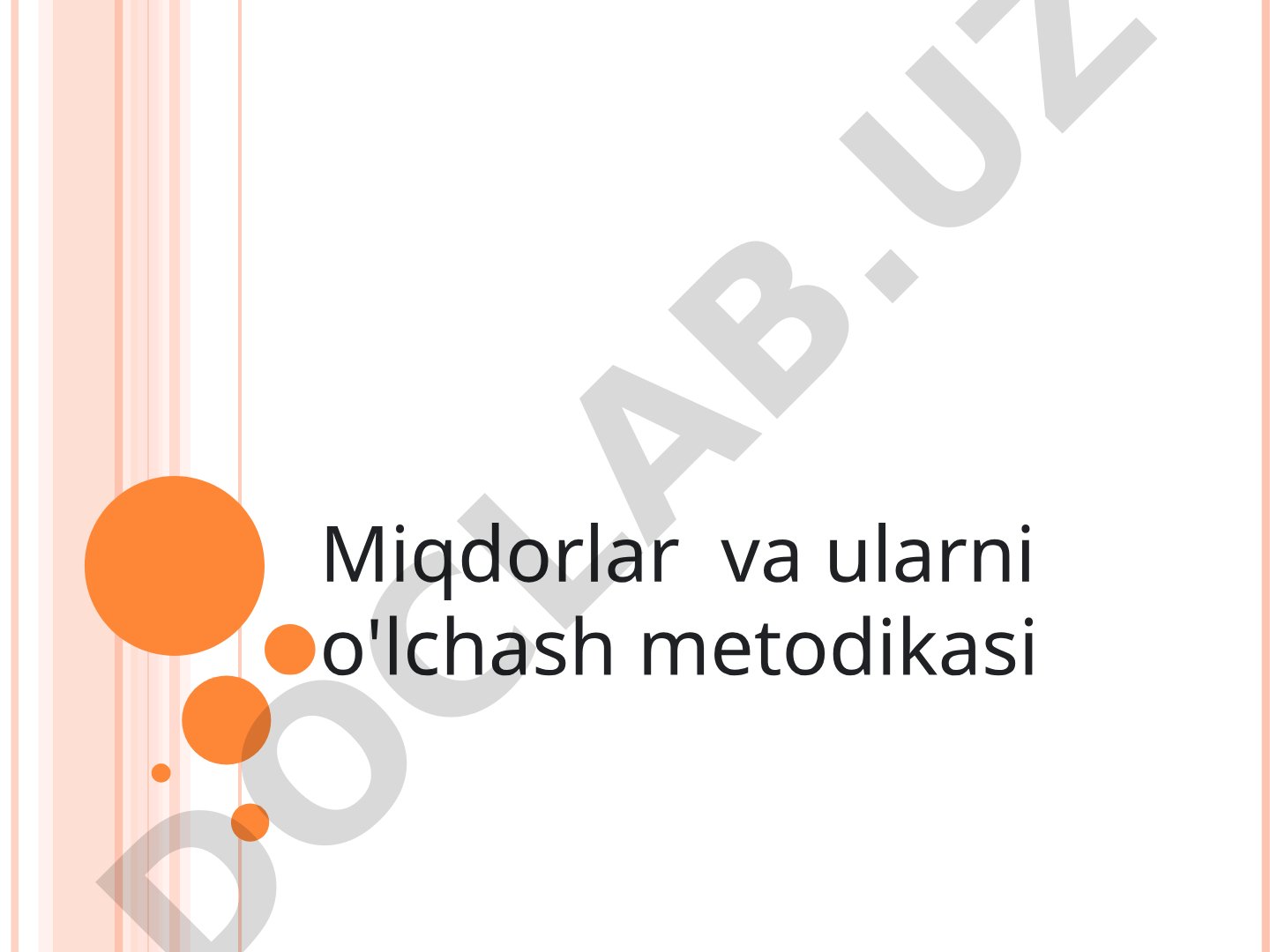 Miqdorlar va ularni o'lchash metodikasi