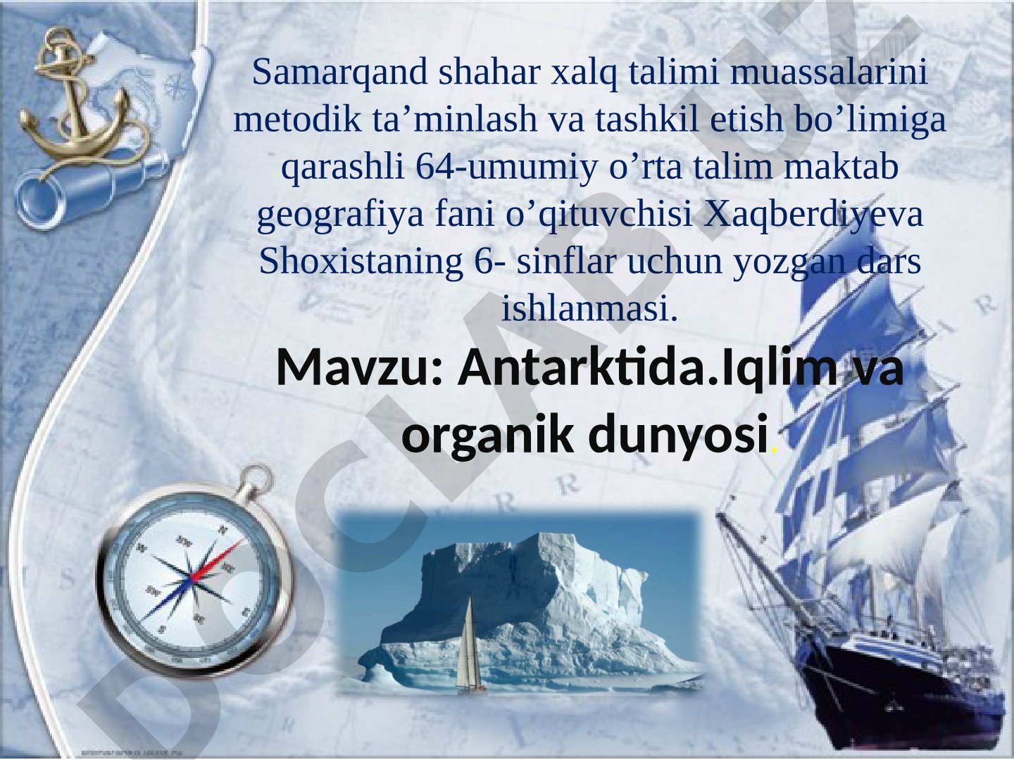 Antarktida.Iqlim va organik dunyosi