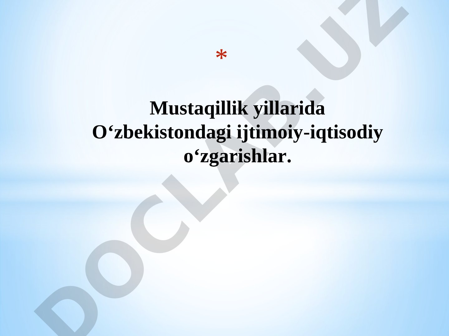 Mustaqillik yillarida O‘zbekistondagi ijtimoiy-iqtisodiy o‘zgarishlar