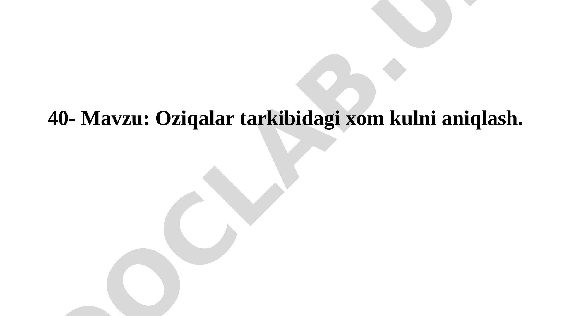 Oziqalar tarkibidagi хom kulni aniqlash