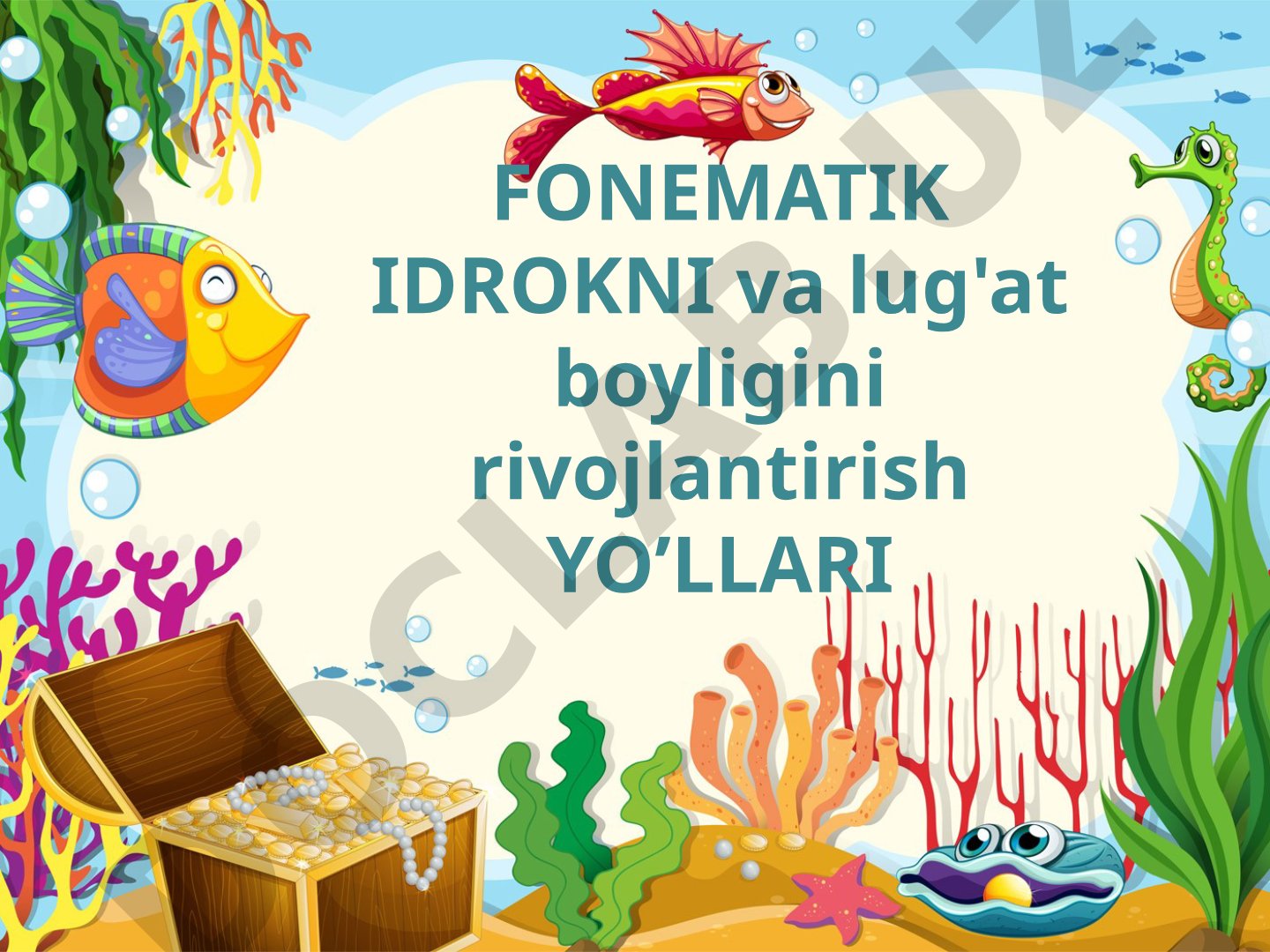 Fonematik idrokni va lug'at boyligini rivojlantirish yo'llari
