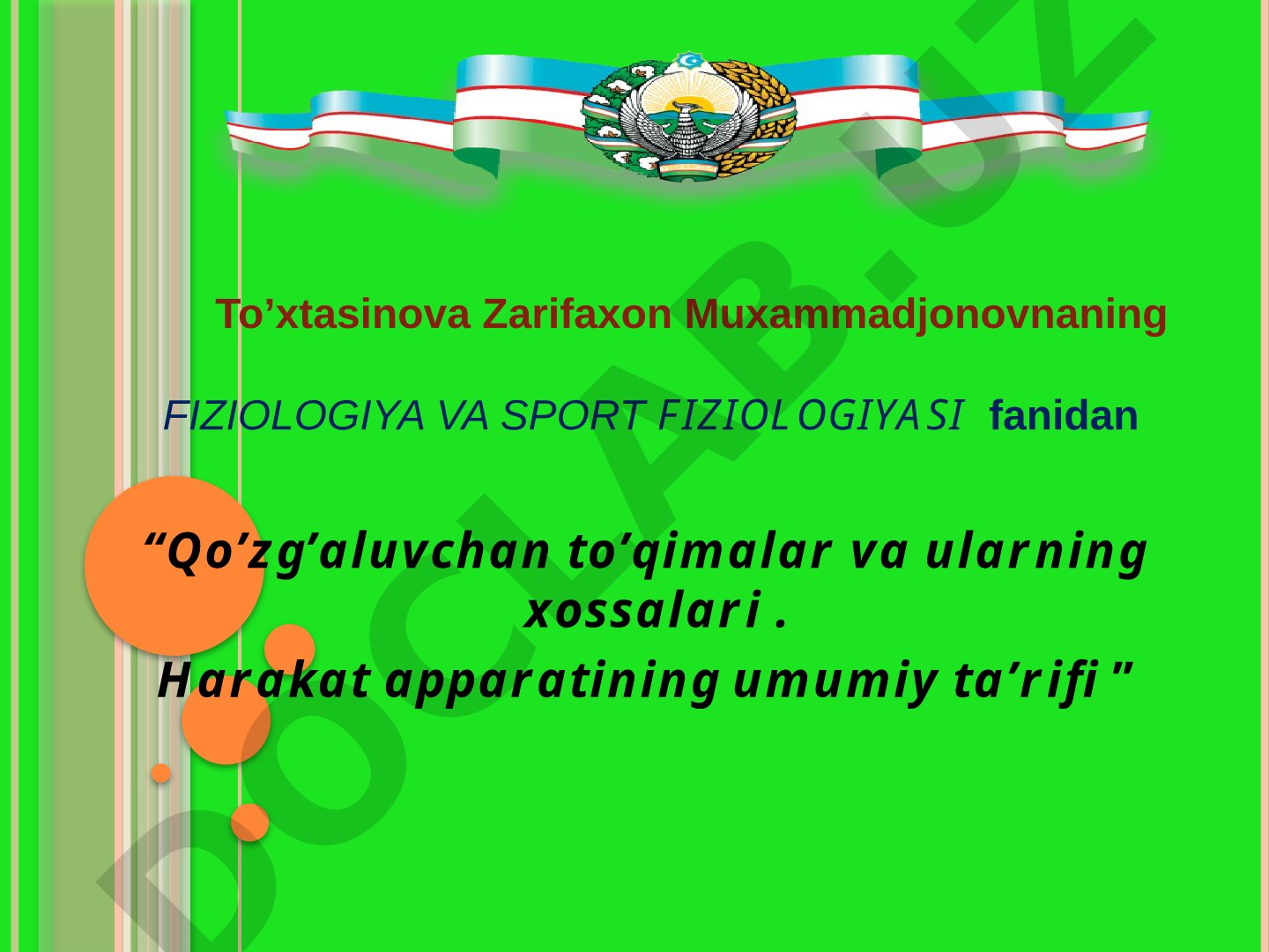 Qo'zg'aluvchan to'qimalar va ularning xossalari. Harakat apparatining umumiy ta'rifi
