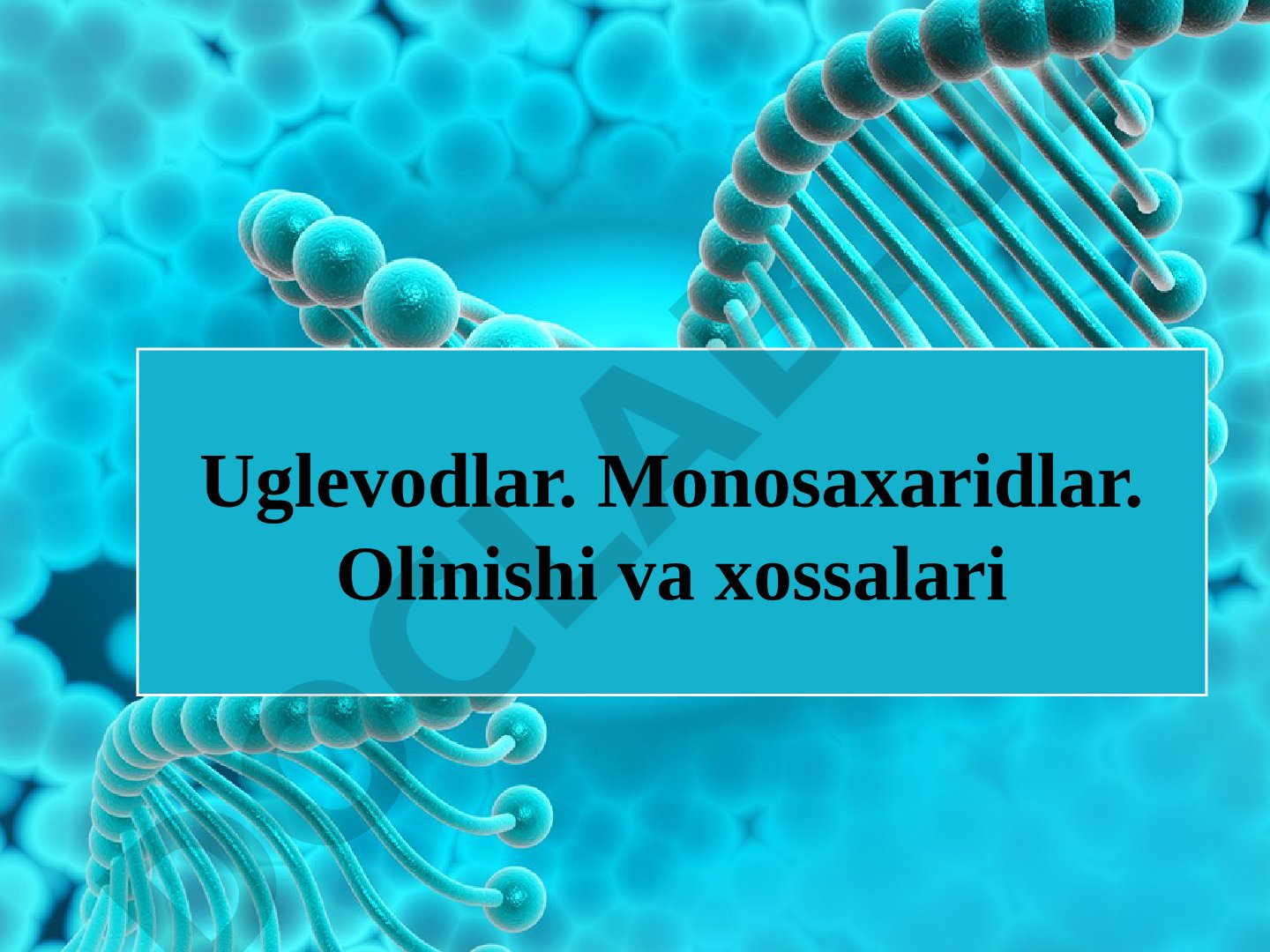 Uglevodlar. Monosaxaridlar. Olinishi va xossalari