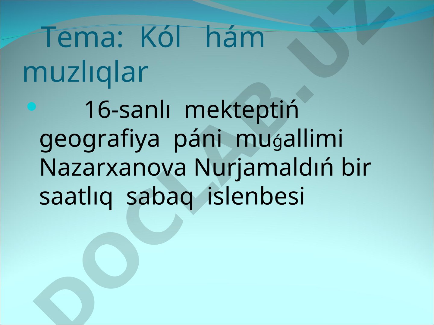 Kól hám muzlıqlar