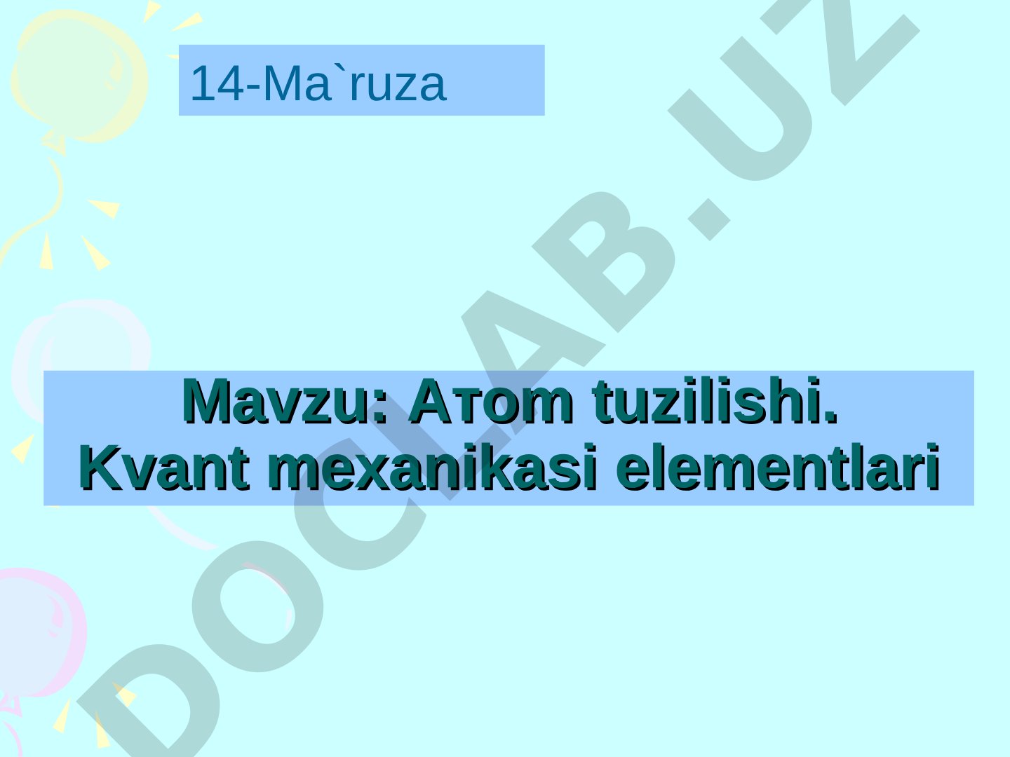 Atom tuzilishi. Kvant mexanikasi elementlari