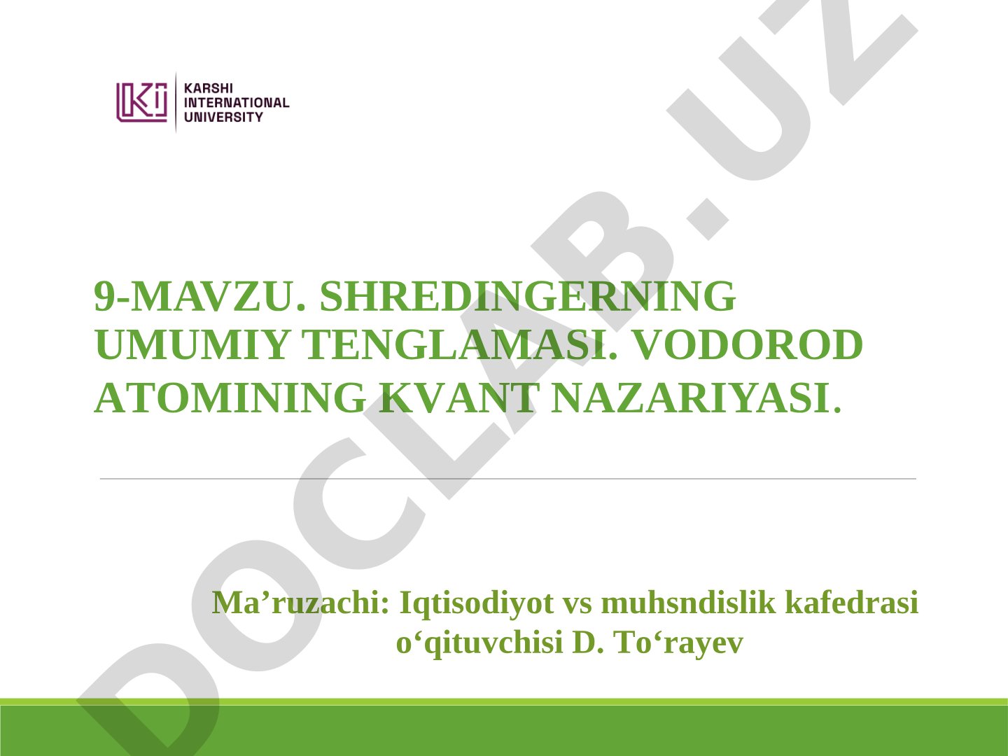 Shredingerning umumiy tenglamasi. Vodorod atomining kvant nazariyasi