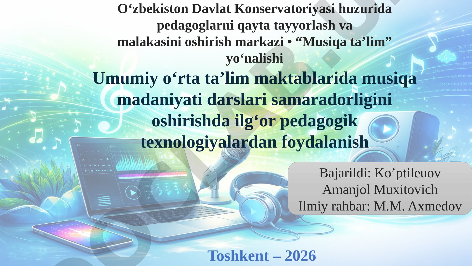 Umumiy oʻrta taʼlim maktablarida musiqa madaniyati darslari samaradorligini oshirishda ilgʻor pedagogik texnologiyalardan foydalanish
