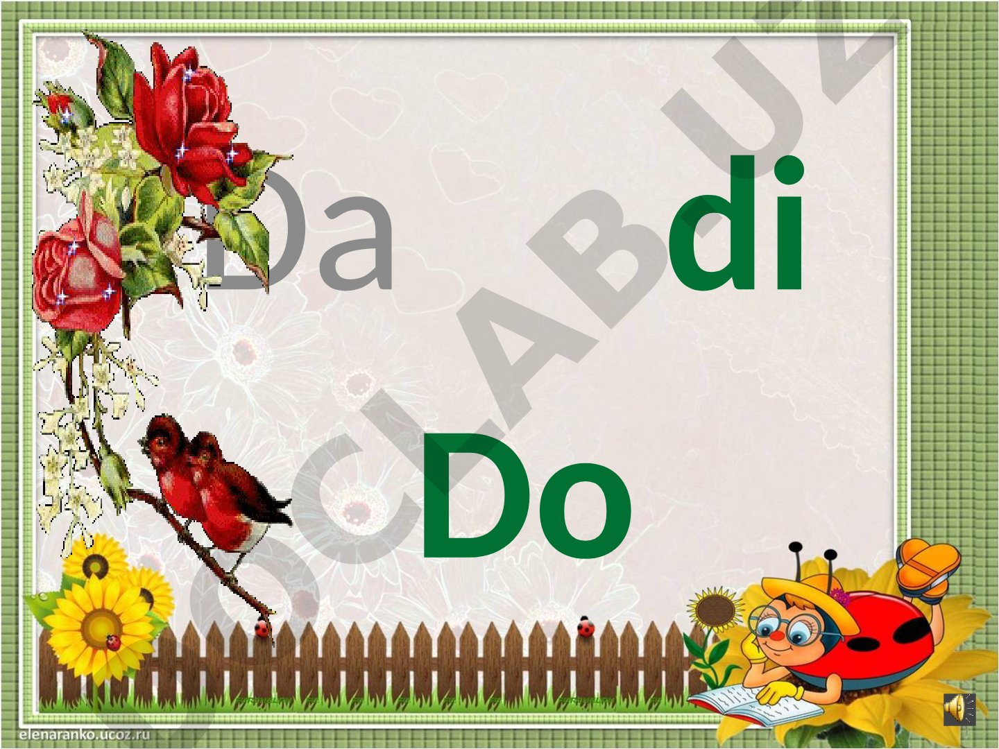 Da di Do AD id od Da-la Dos-ka Dip-lom Dar-yo Den-giz Dav-lat Do-i-ra Dos-ka Del-fin