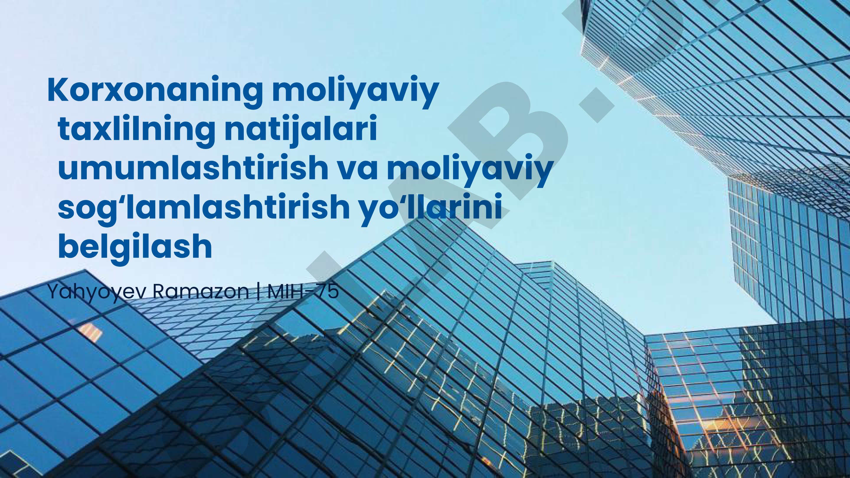 Korxonaning moliyaviy taxlilning natijalari umumlashtirish va moliyaviy sogʻlamlashtirish yoʻllarini belgilash