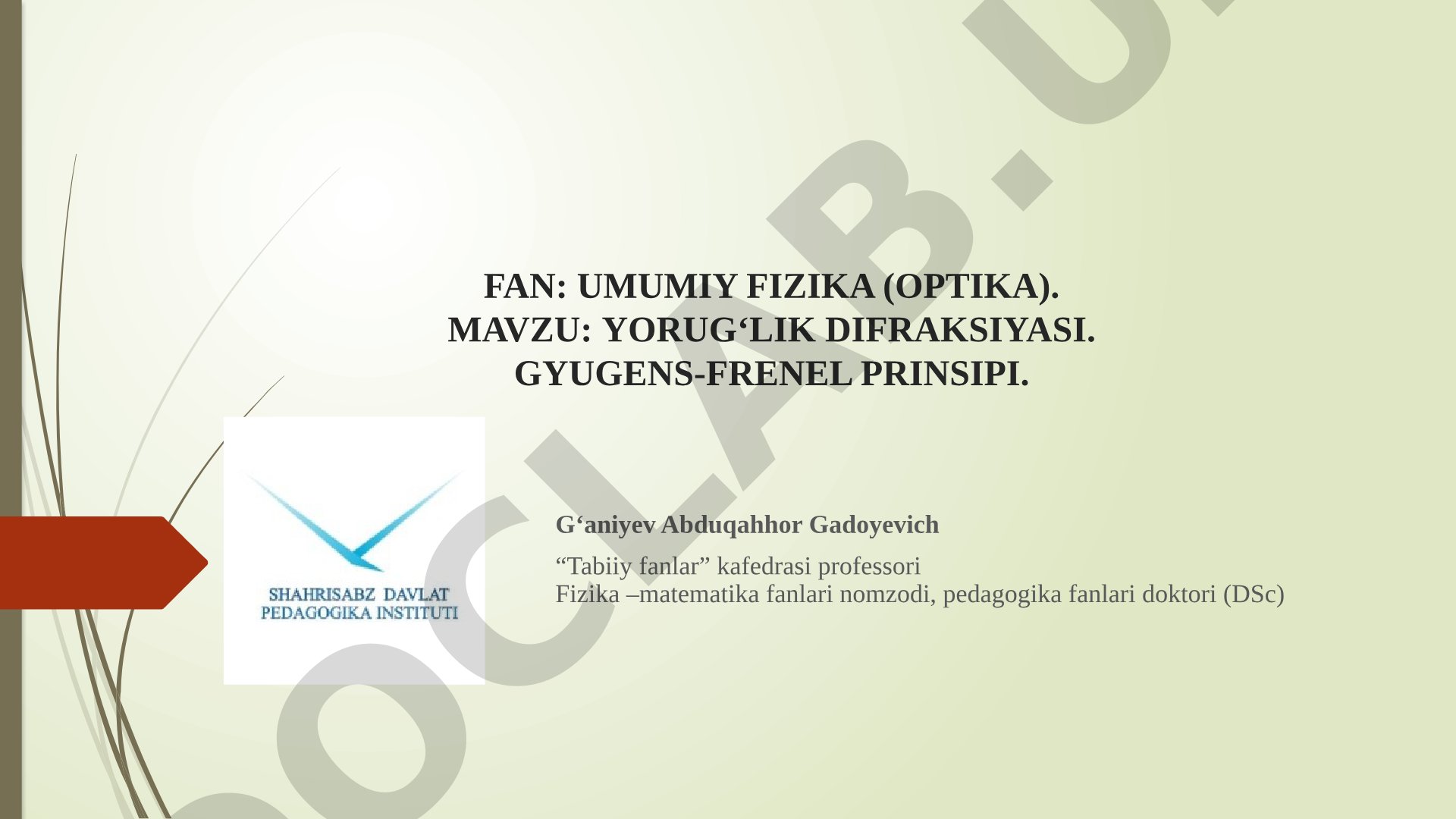 Yorug‘lik difraksiyasi. Gyugens-Frenel prinsipi