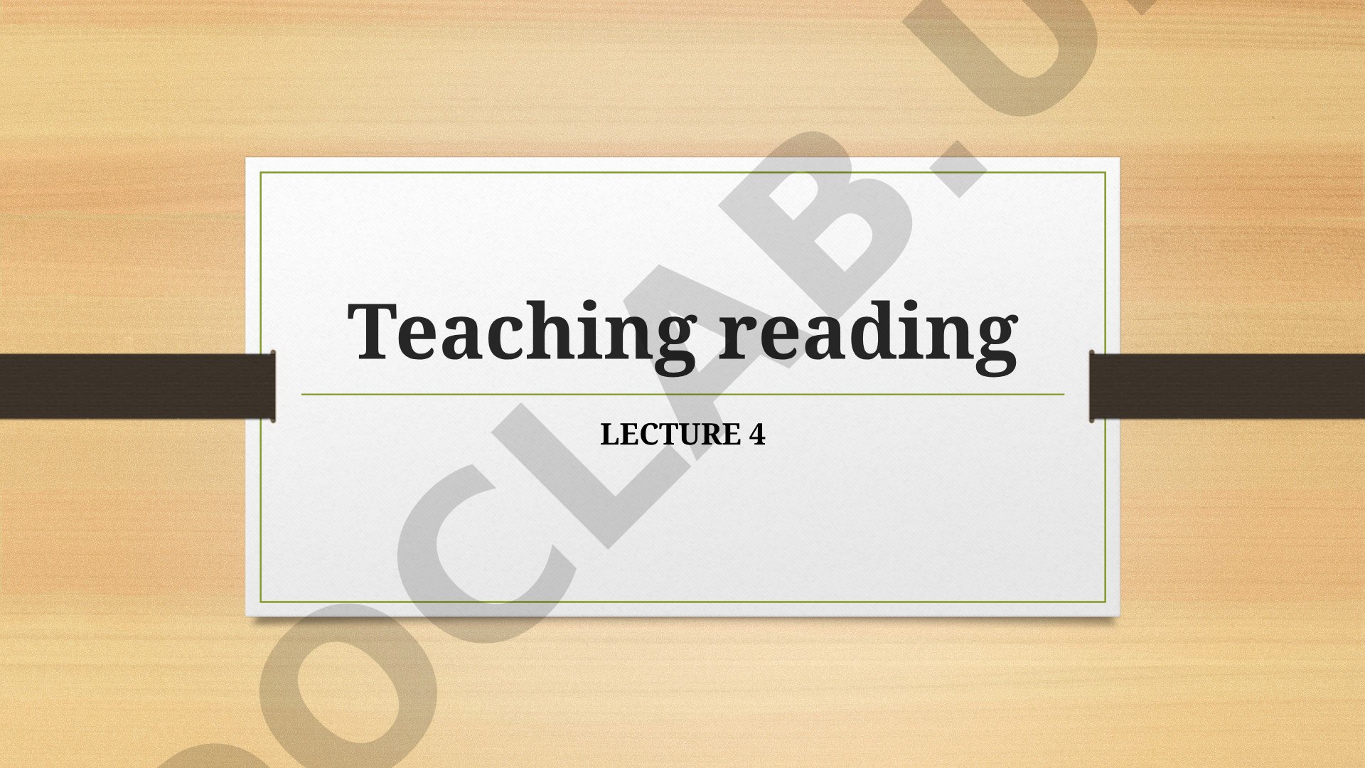 Teaching reading LECTURE 4