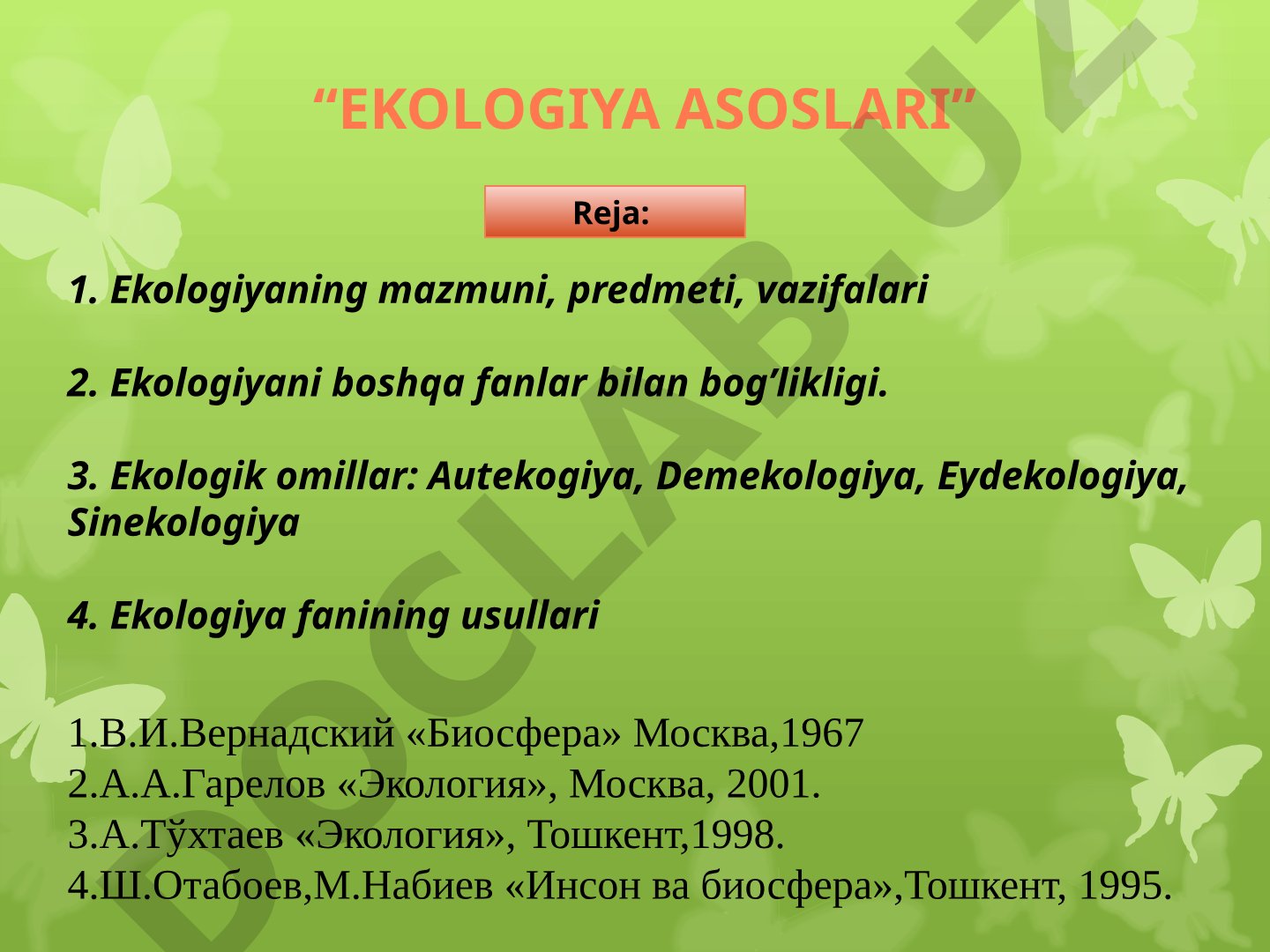 Ekologiya predmeti, vazifalari, ekologik omillar va tadqiqot usullari