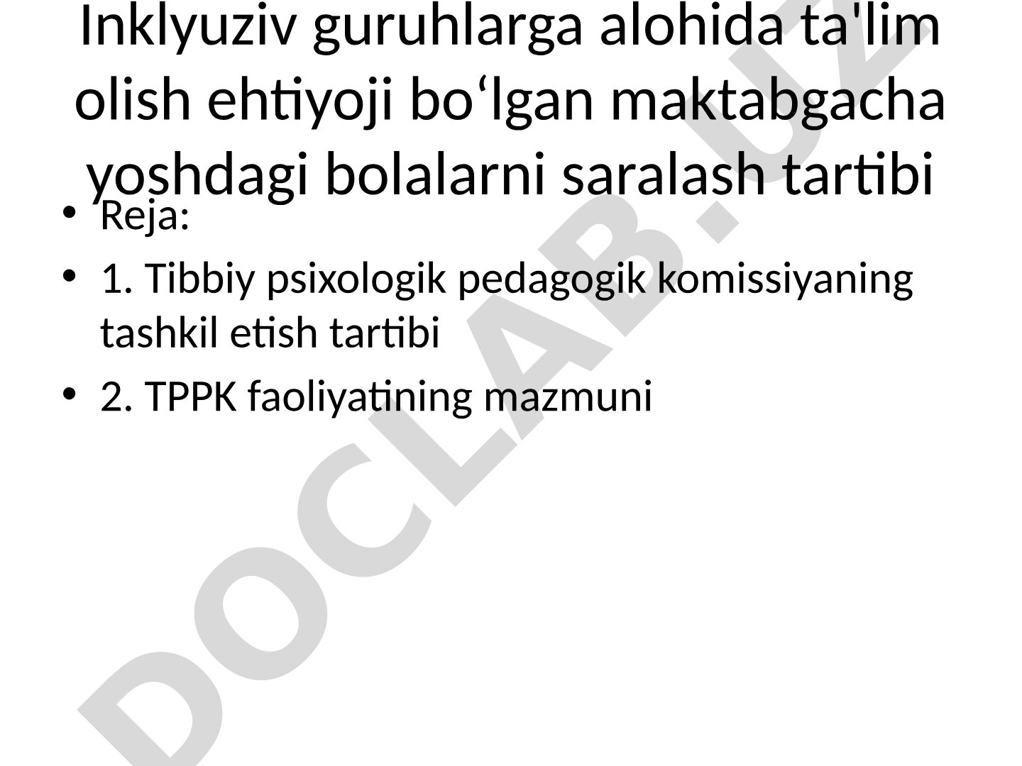 Inklyuziv guruhlarga alohida ta'lim olish ehtiyoji bo‘lgan maktabgacha yoshdagi bolalarni saralash tartibi
