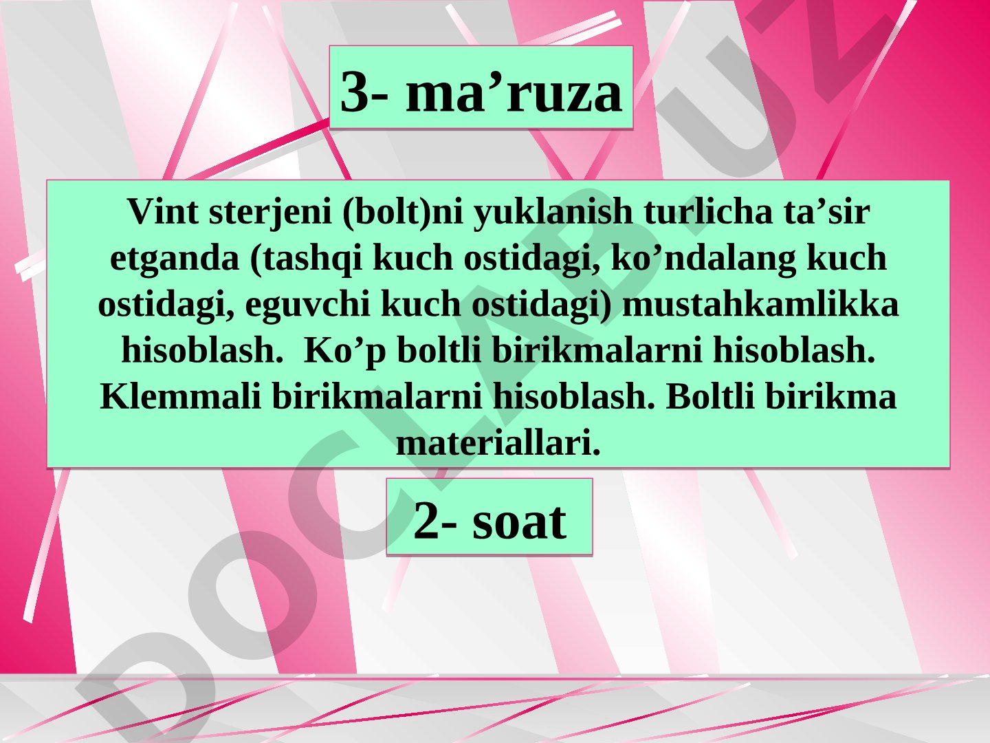 Vint sterjeni (bolt)ni yuklanish turlicha ta’sir etganda mustahkamlikka hisoblash