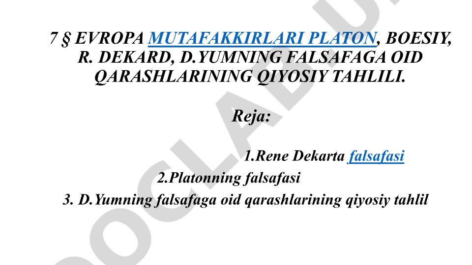 Evropa mutafakkirlari Platon, Boesiy, R. Dekard, D.Yumning falsafaga oid qarashlarining qiyosiy tahlili