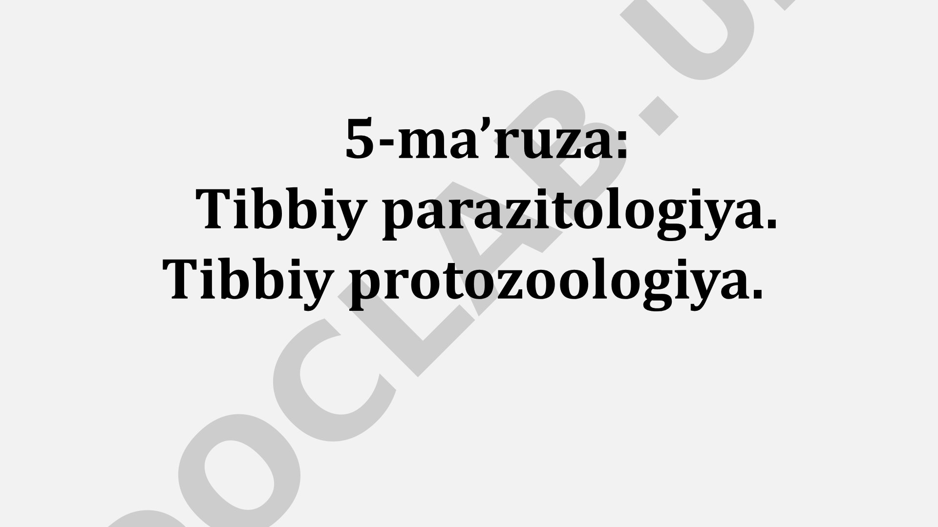 Tibbiy parazitologiya. Tibbiy protozoologiya.