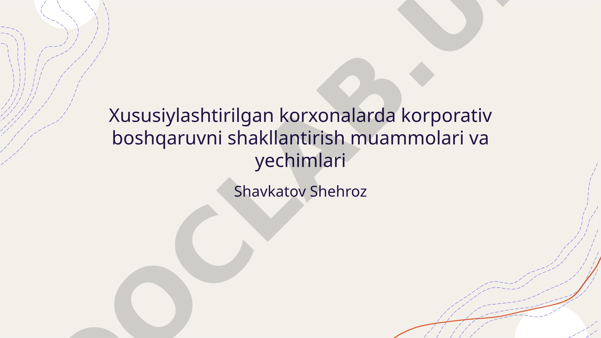 Xususiylashtirilgan korxonalarda korporativ boshqaruvni shakllantirish muammolari va yechimlari
