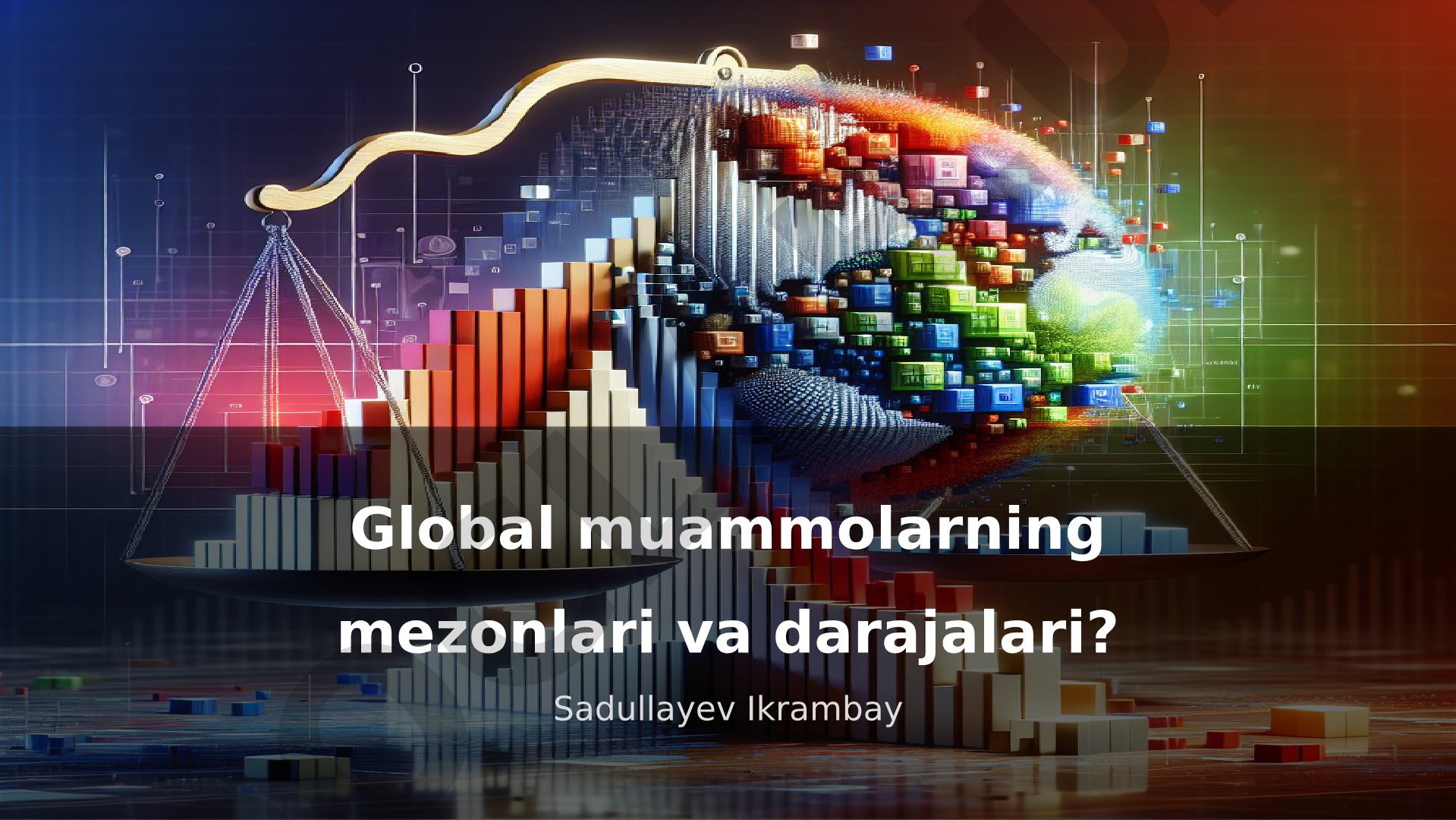 Global muammolarning mezonlari va darajalari