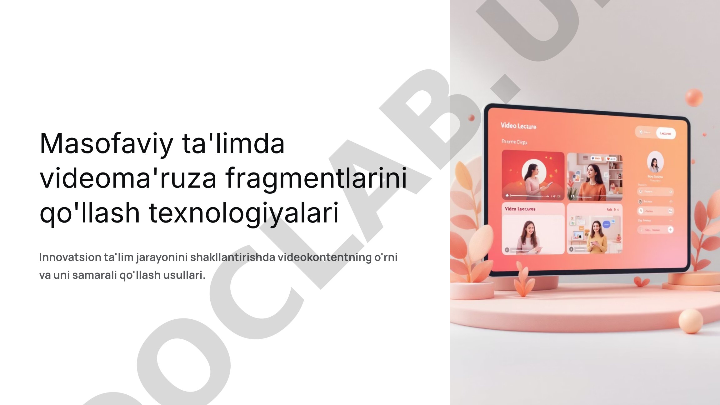 Masofaviy ta'limda videoma'ruza fragmentlarini qo'llash texnologiyalari