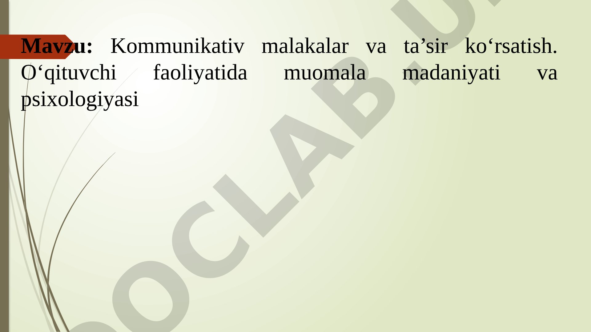 Kommunikativ malakalar va ta’sir ko‘rsatish. O‘qituvchi faoliyatida muomala madaniyati va psixologiyasi