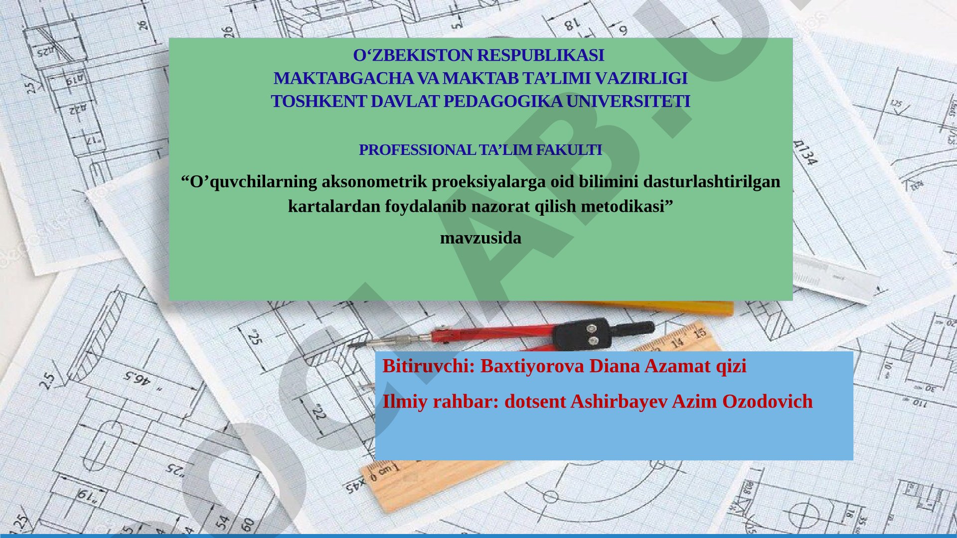 Oʻquvchilarning aksonometrik proeksiyalarga oid bilimini dasturlashtirilgan kartalardan foydalanib nazorat qilish metodikasi