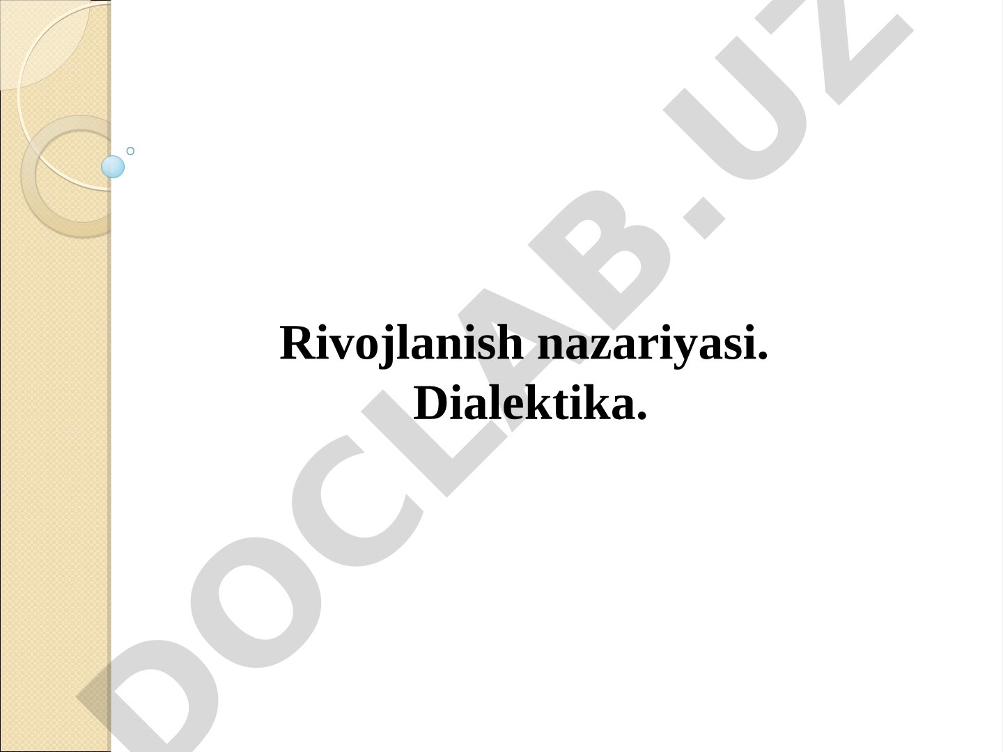 Rivojlanish nazariyasi. Dialektika