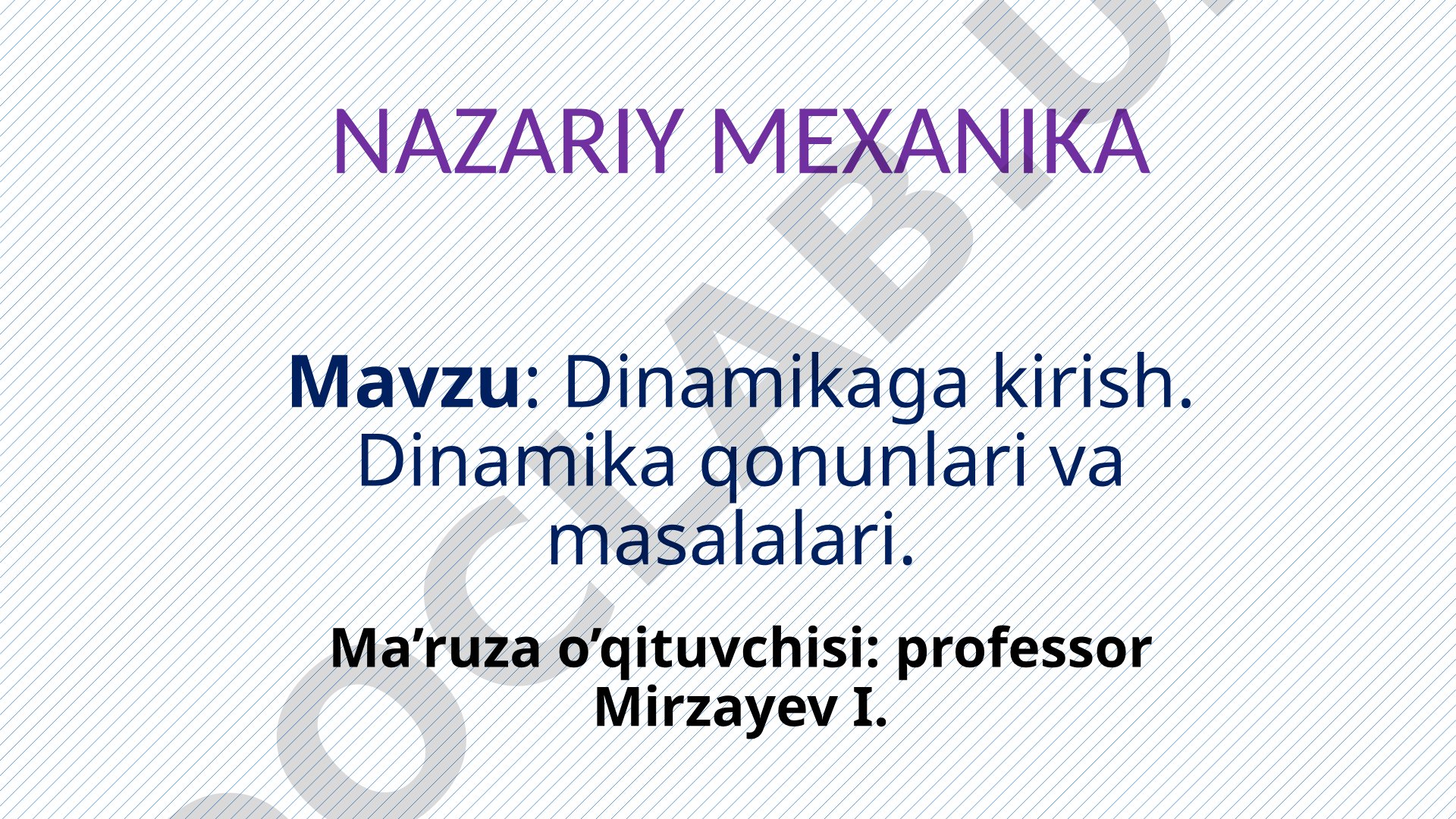 Dinamikaga kirish. Dinamika qonunlari va masalalari.