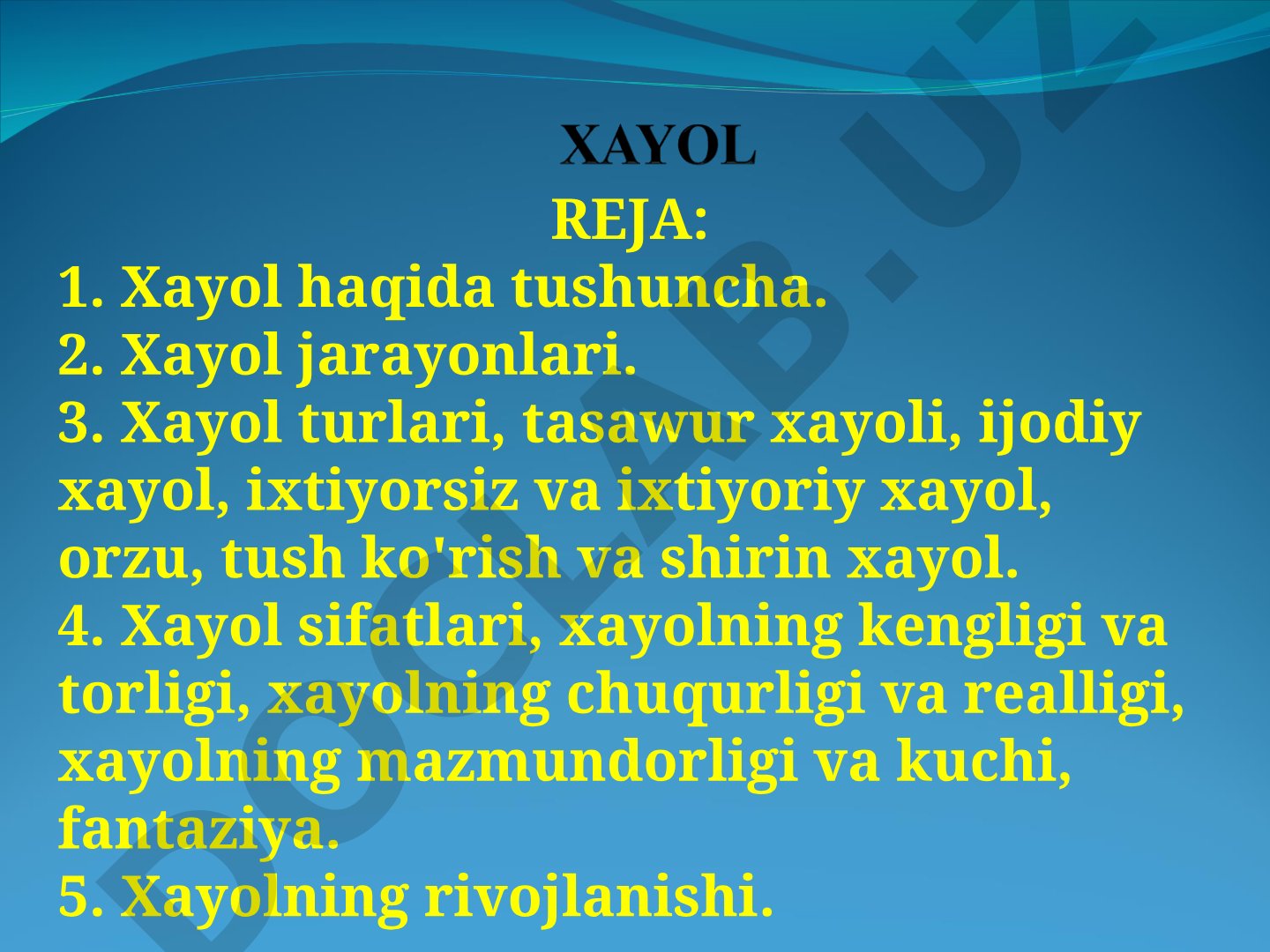 Xayol tushunchasi, turlari va rivojlanishi