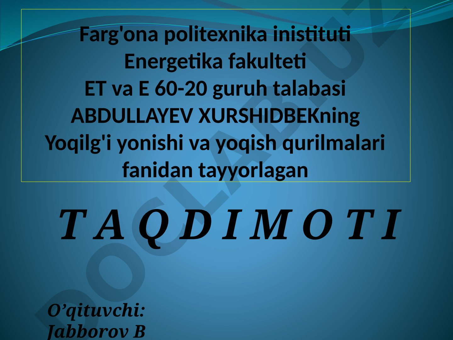 ISSIQLIK TEXNOLOGIYANING XUSUSIYATLARI. ORGANIK YOQILG’ILARNI TASNIFI VA XUSUSIYATLARI