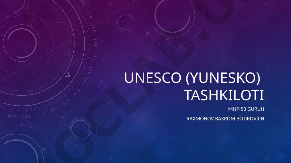 UNESCO (Birlashgan Millatlar Taʼlim, Bilim va Madaniyat Tashkiloti) tashkiloti