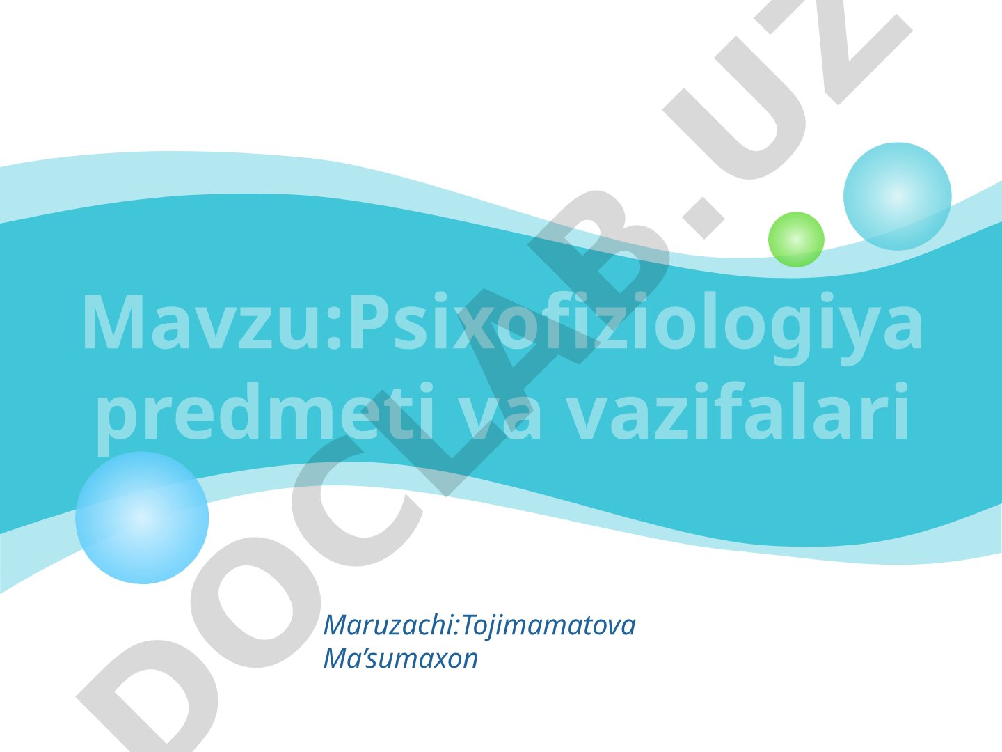 Psixofiziologiya predmeti va vazifalari