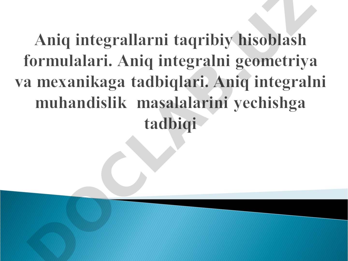 Aniq integralni geometriya va mexanikaga tadbiqlari