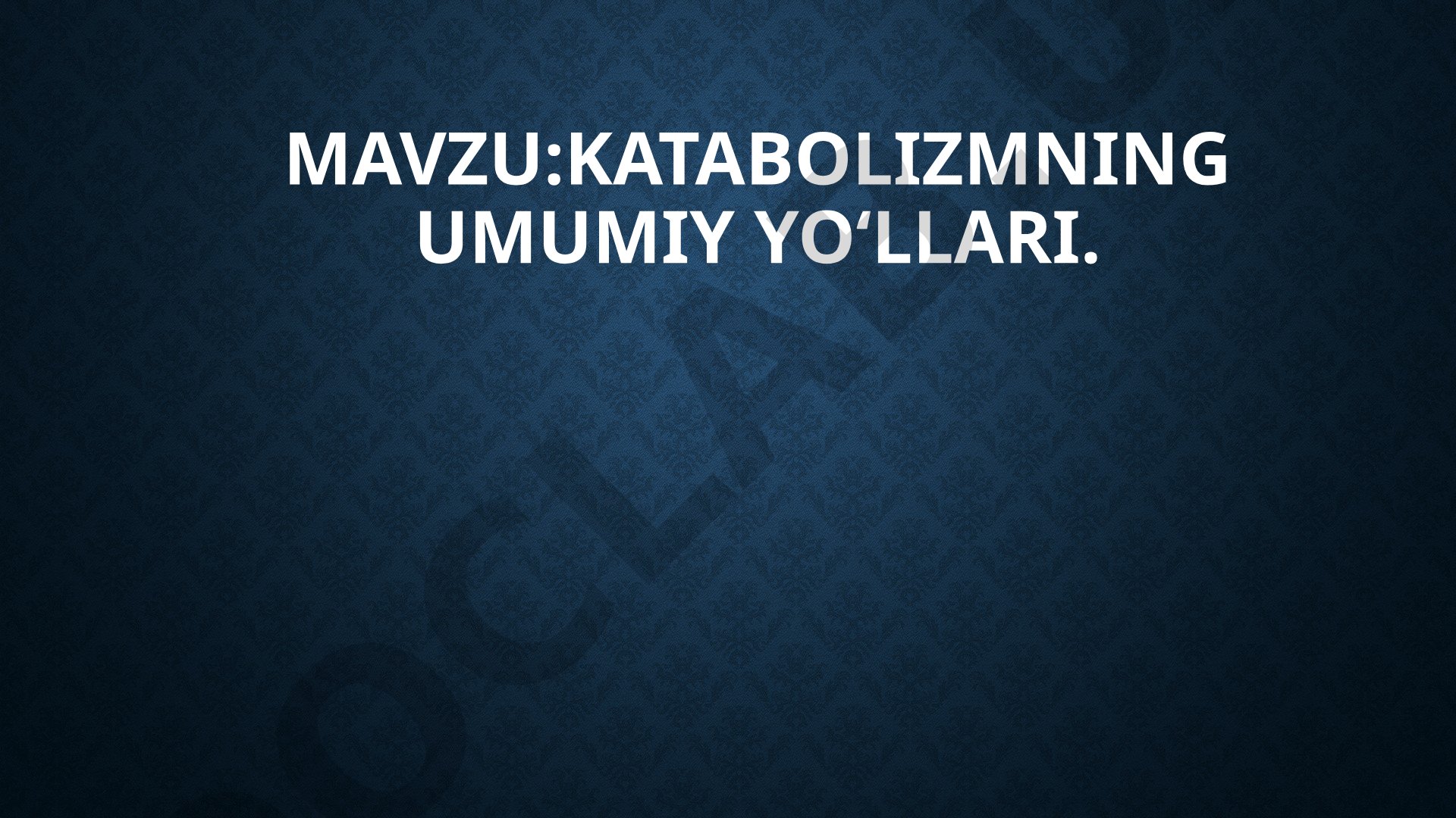 Katabolizmning umumiy yo‘llari. Glikoliz