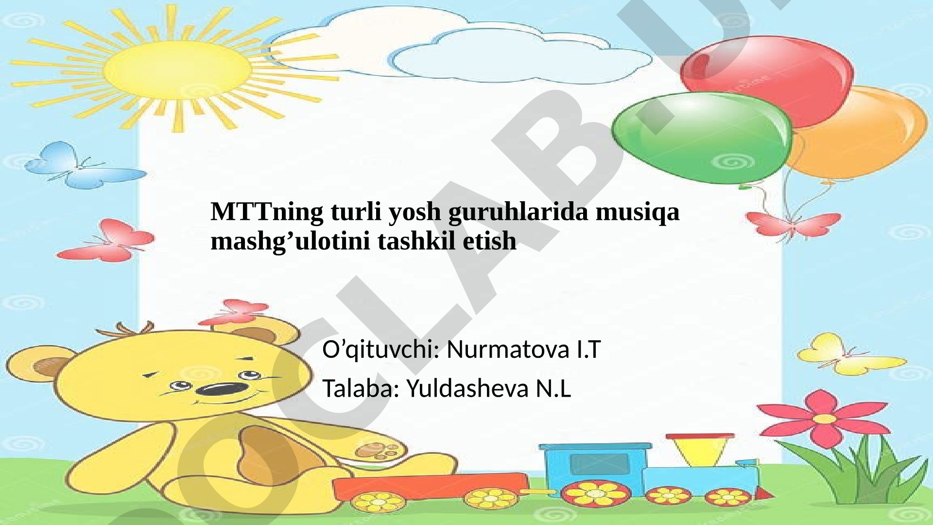 MTTning turli yosh guruhlarida musiqa mashg’ulotini tashkil etish