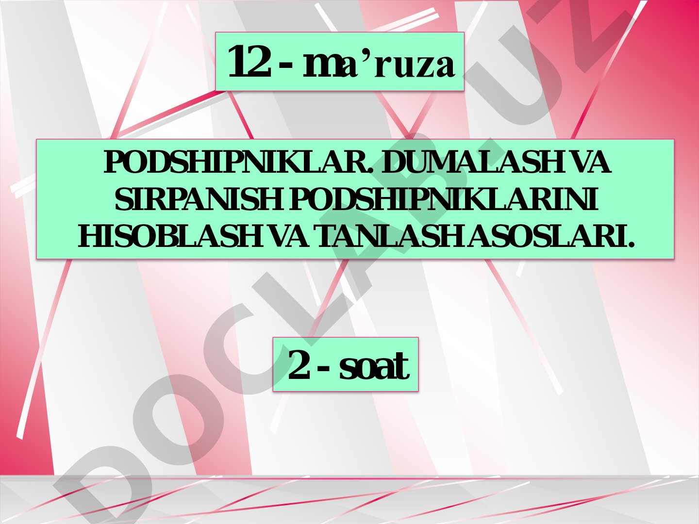 Podshipniklar. Dumalash va sirpanish podshipniklarini hisoblash va tanlash asoslari.