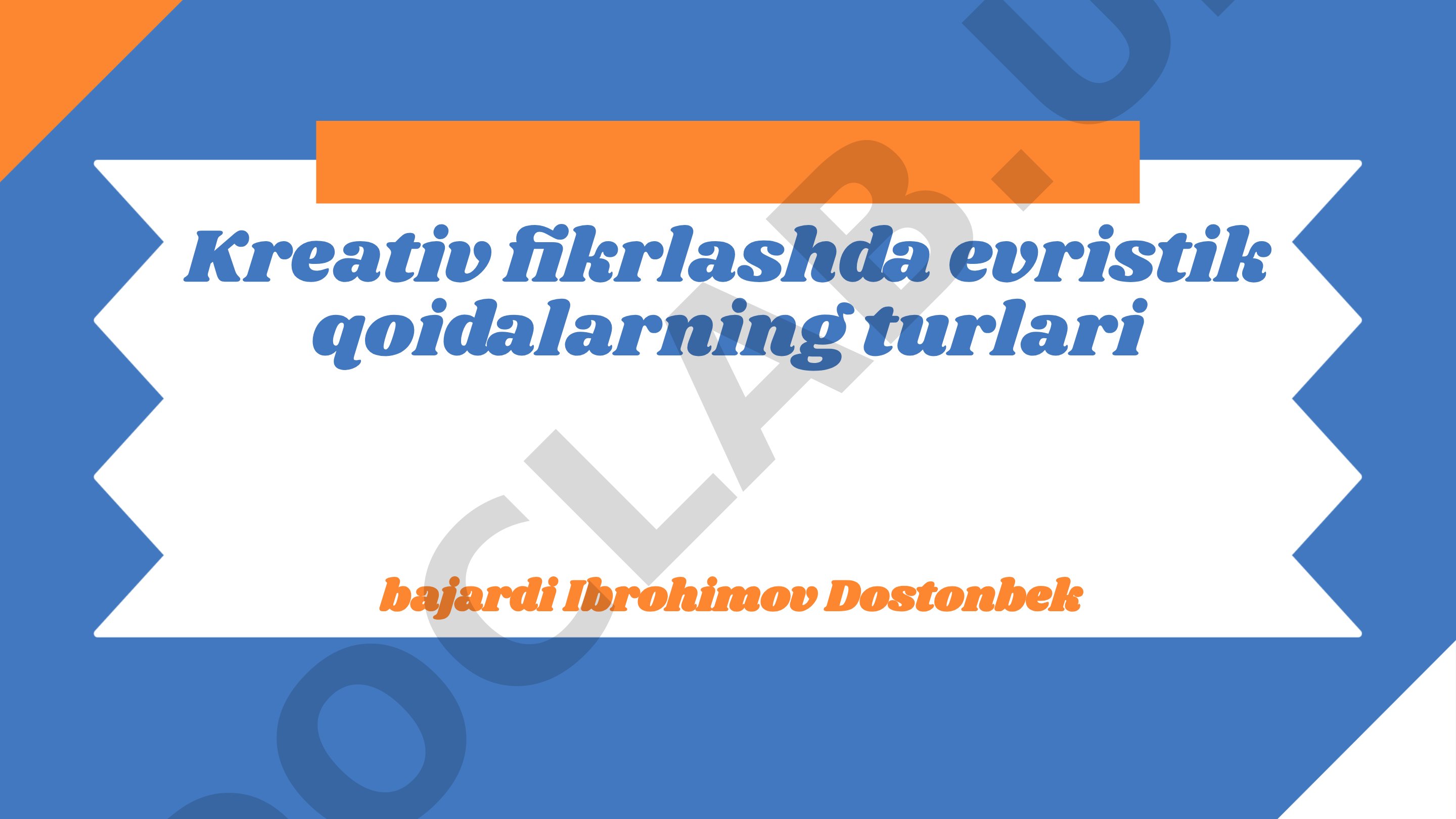Kreativ fikrlashda evristik qoidalarning turlari