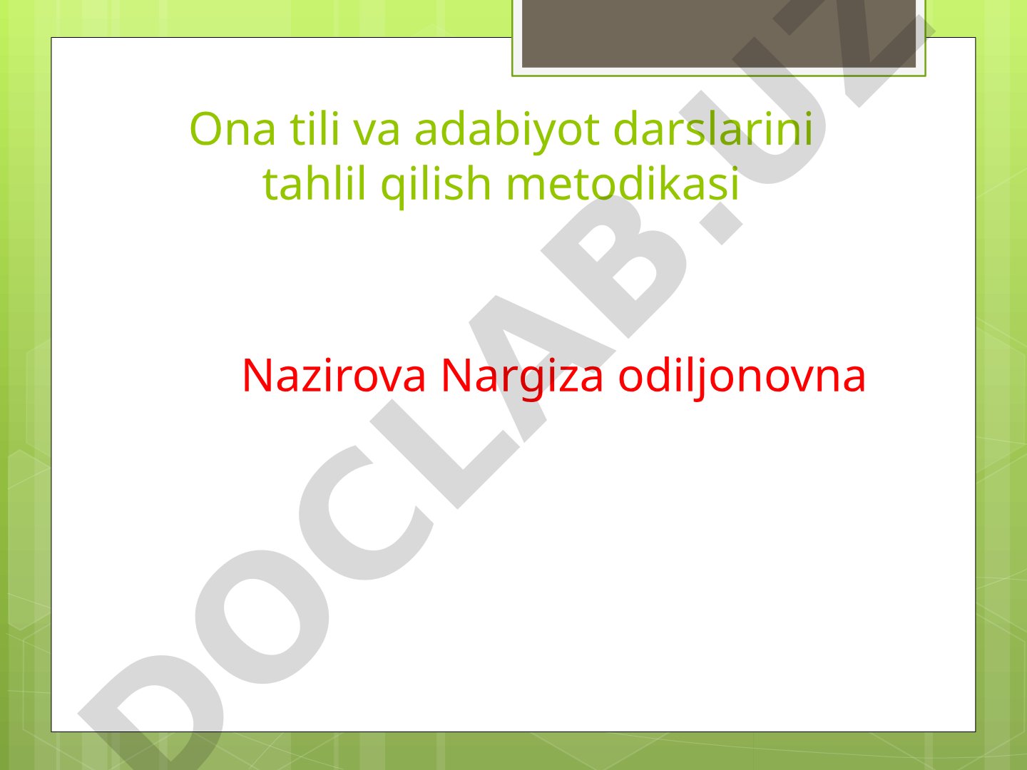 Ona tili va adabiyot darslarini tahlil qilish metodikasi